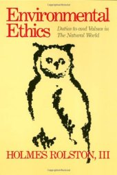 book Environmental Ethics: Duties to and Values in The Natural World