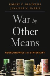 book War by Other Means: Geoeconomics and Statecraft