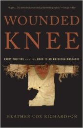 book Wounded Knee: Party Politics and the Road to an American Massacre