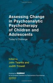 book Assessing Change in Psychoanalytic Psychotherapy of Children and Adolescents: Today’s Challenge