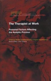 book The Therapist at Work: Personal Factors Affecting the Analytic Process