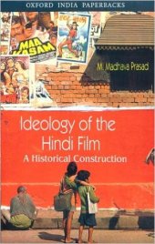 book Ideology of the Hindi Film: A Historical Construction