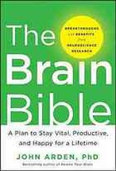 book The brain bible : how to stay vital, productive, and happy for a lifetime