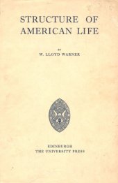 book Structure of American Life: Being the Munro Lectures delivered in the University of Edinburgh April-May 1950