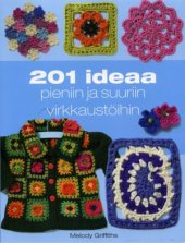 book 201 ideaa pieniin ja suuriin virkkaustöihin