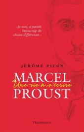 book Marcel Proust : Une vie à s’écrire