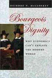 book Bourgeois Dignity: Why Economics Can’t Explain the Modern World