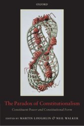 book The Paradox of Constitutionalism: Constituent Power and Constitutional Form