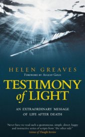 book Testimony of Light: An Extraordinary Message of Life After Death