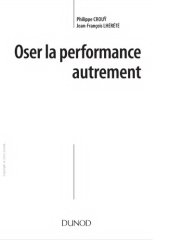 book Oser la performance autrement : Transformer l’incertitude en opportunité