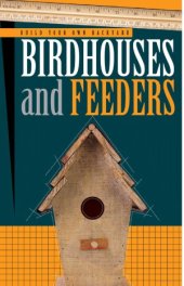 book Build Your Own Backyard Birdhouses and Feeders