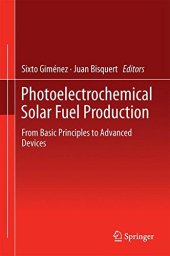 book Photoelectrochemical Solar Fuel Production: From Basic Principles to Advanced Devices