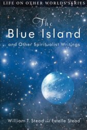 book The Blue Island: and Other Spiritualist Writings