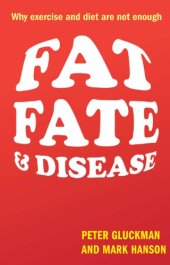 book Fat, Fate, and Disease: Why Exercise and Diet Are Not Enough