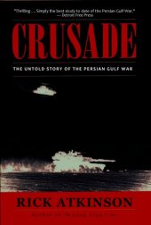 book Crusade: The Untold Story of the Persian Gulf War