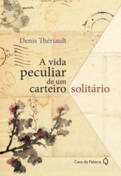 book A vida peculiar de um carteiro solitário