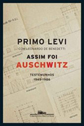 book Assim foi Auschwitz – Testemunhos (1945-1986)