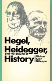 book Hegel, Heidegger, and the ground of history