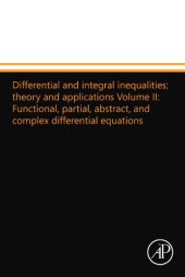 book Differential and integral inequalities; Theory and Applications Volume II: Functional, Partial, Abstract, and Complex differential equations