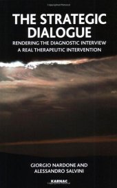 book The Strategic Dialogue: Rendering the Diagnostic Intreview a Real Therapeutic Intervention