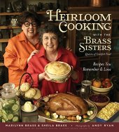 book Heirloom Cooking With the Brass Sisters: Recipes You Remember and Love