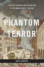 book Phantom Terror: Political Paranoia and the Creation of the Modern State, 1789-1848