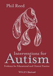 book Interventions for Autism: Evidence for Educational and Clinical Practice