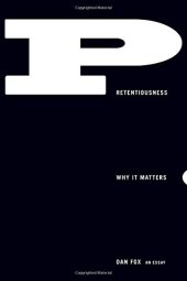 book Pretentiousness: Why It Matters