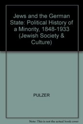 book Jews and the German State: The Political History of a Minority, 1848-1933