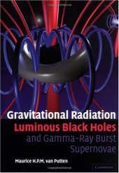 book Gravitational radiation, luminous black holes, and gamma-ray burst supernovae