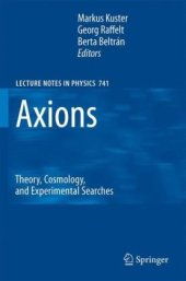 book Axions: Theory, Cosmology, and Experimental Searches