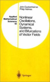 book Nonlinear Oscillations, Dynamical Systems, and Bifurcations of Vector Fields