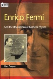 book Enrico Fermi: and the revolutions in modern physics