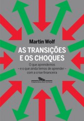 book As transições e os choques - O que aprendemos e o que ainda temos de aprender com a crise financeira