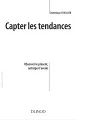 book Capter les tendances : observer le présent, anticiper l’avenir