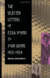 book The Selected Letters of Ezra Pound to John Quinn: 1915-1924