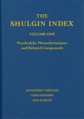 book The Shulgin Index, Volume One: Psychedelic Phenethylamines and Related Compounds