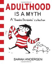 book Adulthood is a Myth: A Sarah’s Scribbles Collection