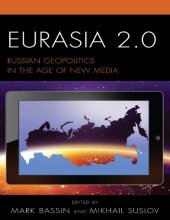 book Eurasia 2.0 : Russian Geopolitics in the Age of New Media