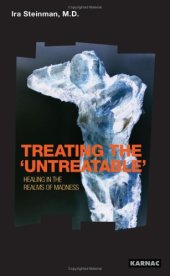 book Treating the "Untreatable": Healing in the Realms of Madness