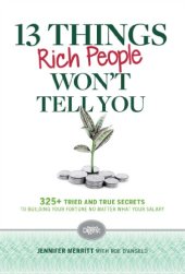 book 13 Things Rich People Won’t Tell You: 325+ Tried-and-True Secrets to Building Your Fortune by Saving and Spending Smarter