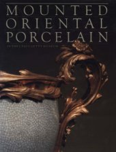 book Mounted Oriental Porcelain in the J. Paul Getty Museum