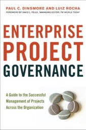 book Enterprise project governance: a guide to the successful management of projects across the organization