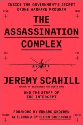 book The Assassination Complex: Inside the Government’s Secret Drone Warfare Program