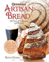 book Orwashers Artisan Bread: 100 Years of Techniques and Recipes