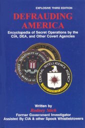 book Defrauding America: Encyclopedia of Secret Operations by the CIA, DEA, and Other Covert Agencies