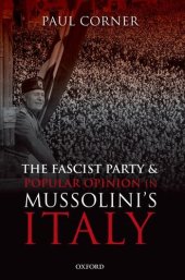 book The Fascist Party and Popular Opinion in Mussolini’s Italy