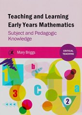 book Teaching and Learning Early Years Mathematics: Subject and Pedagogic Knowledge