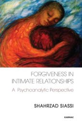 book Forgiveness in Intimate Relationships: A Psychoanalytic Perspective