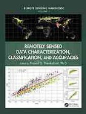 book Remote sensing handbook. Volume I, Remotely sensed data characterization, classification, and accuracies